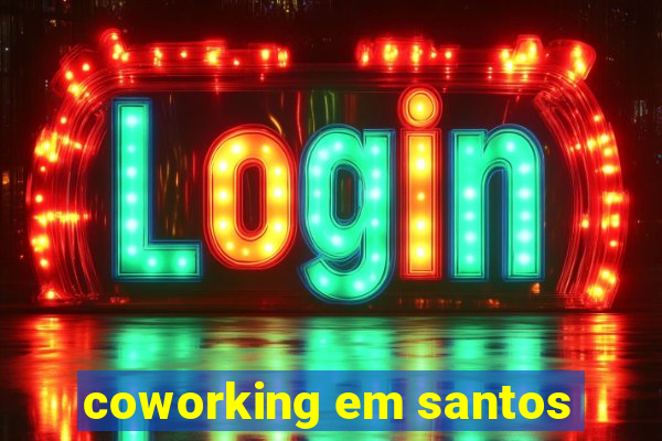 coworking em santos